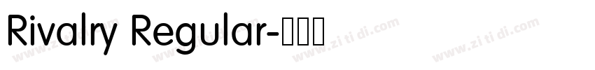 Rivalry Regular字体转换 Rivalry Regular字体转换